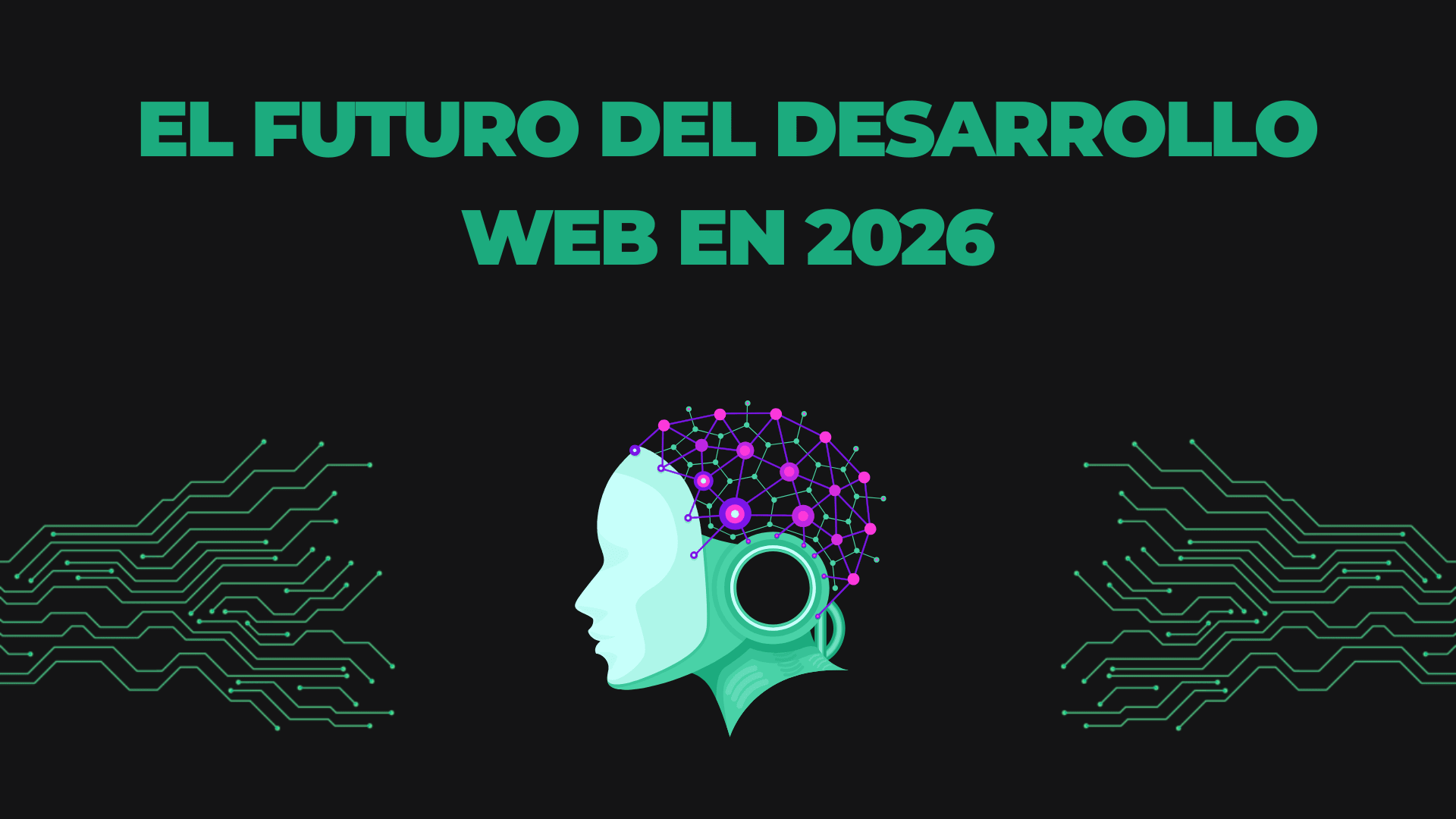 El Futuro del Desarrollo Web en 2026: IA, Edge Computing y Arquitecturas que Escalan