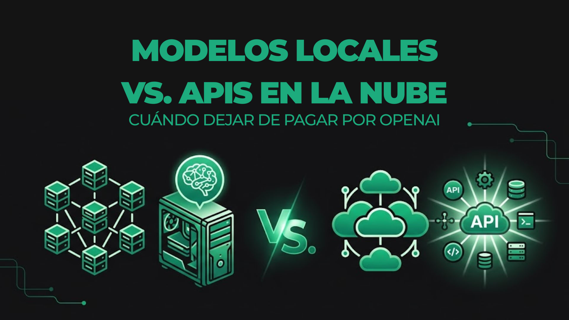 Modelos Locales vs. APIs en la Nube: Cuándo dejar de pagar por OpenAI