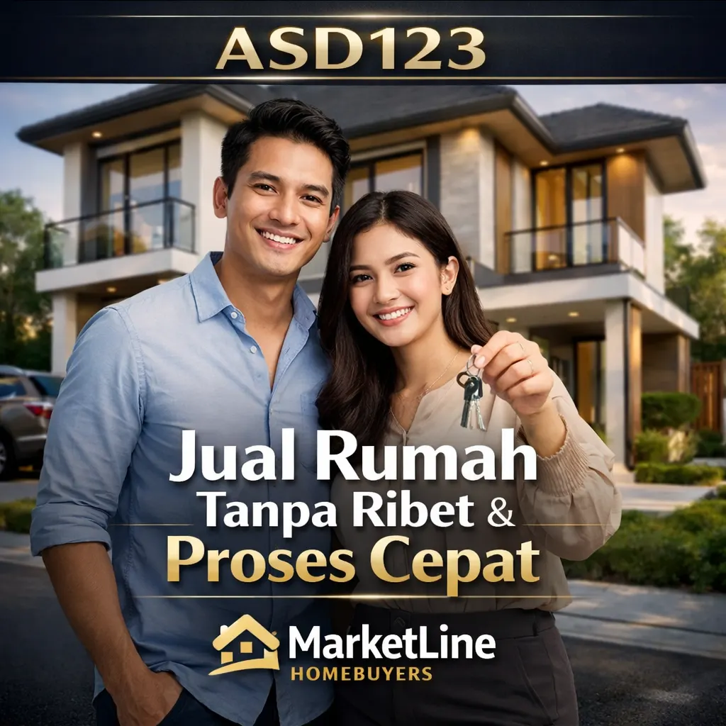 ASD123 $ MarketLine Homebuyers | Jual Rumah Proses Cepat dan Tanpa Ribet