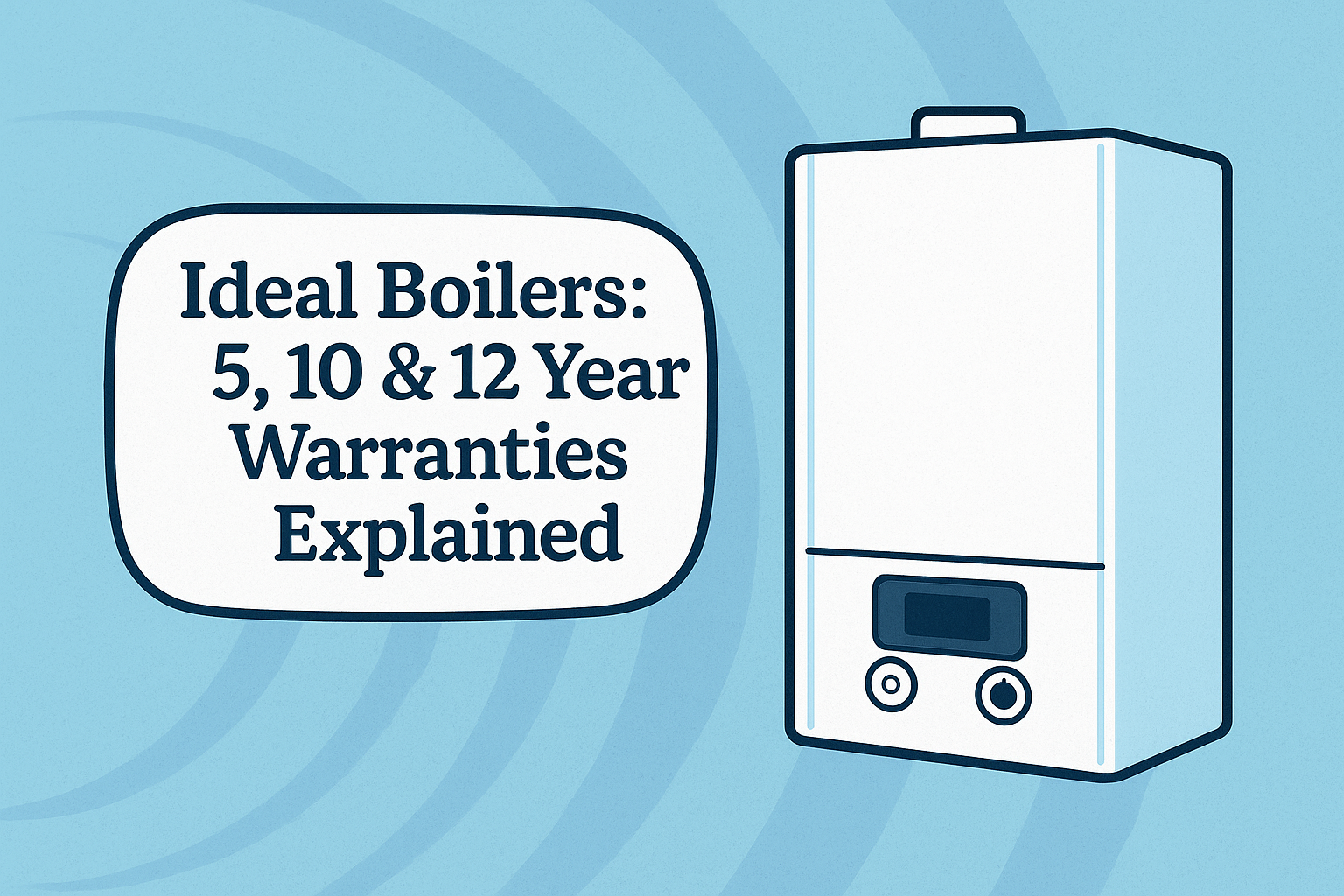 Ideal Boilers: 5, 10 & 12 Year Warranties Explained
