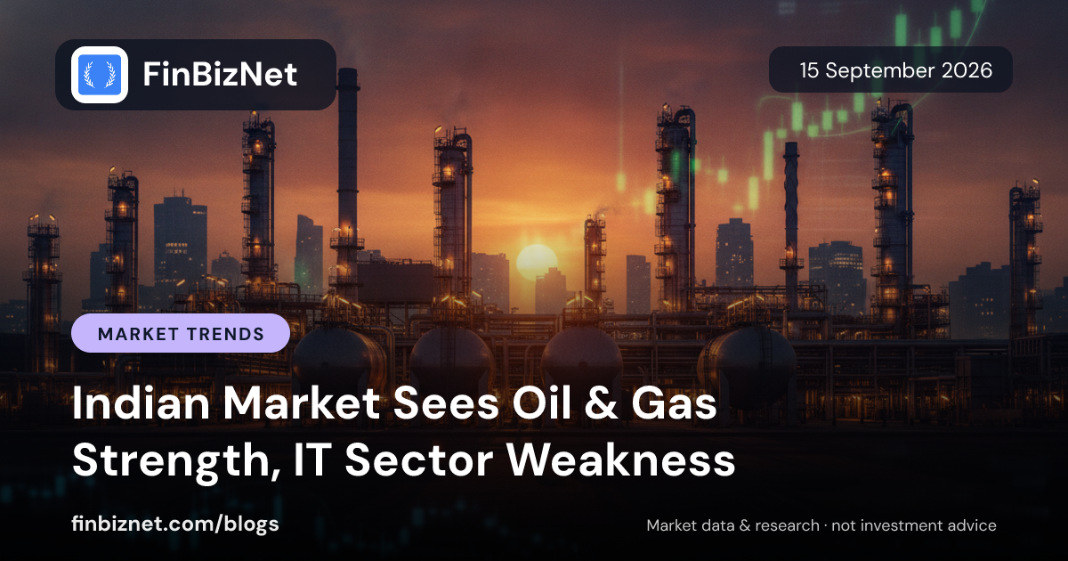 Indian Market Sees Oil & Gas Strength, IT Sector Weakness