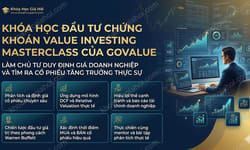 Khóa Học Đầu Tư Chứng Khoán Value Investing Masterclass Của Govalue