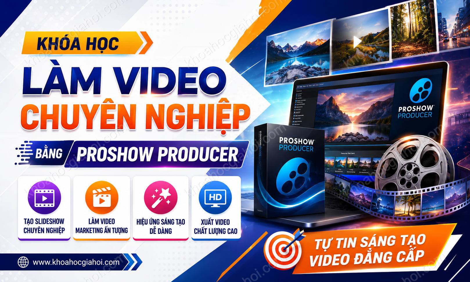 Khóa Học Làm Video Chuyên Nghiệp Bằng Proshow Producer