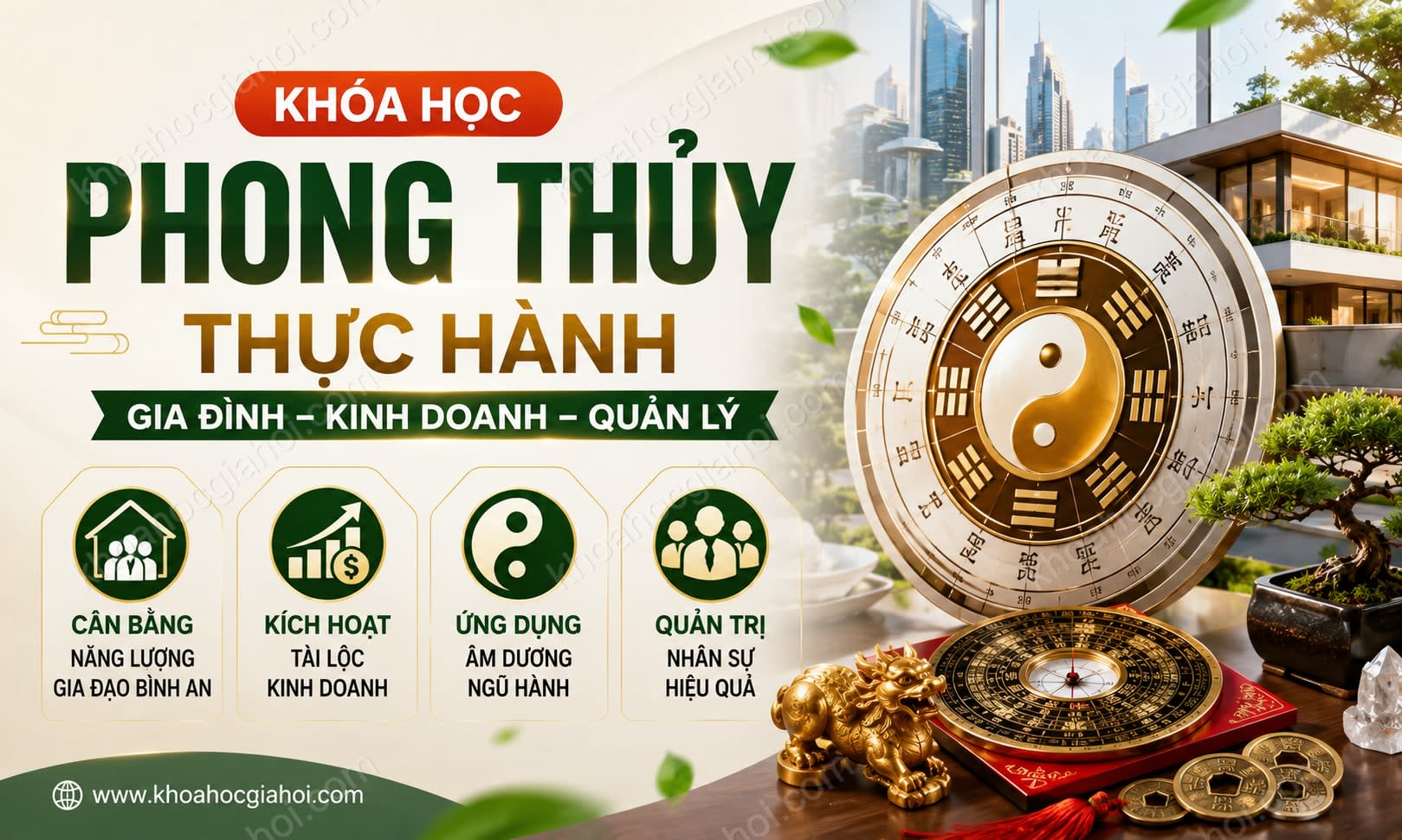 Khóa Học Phong Thủy Thực Hành Trong Gia Đình, Kinh Doanh Và Quản Lý