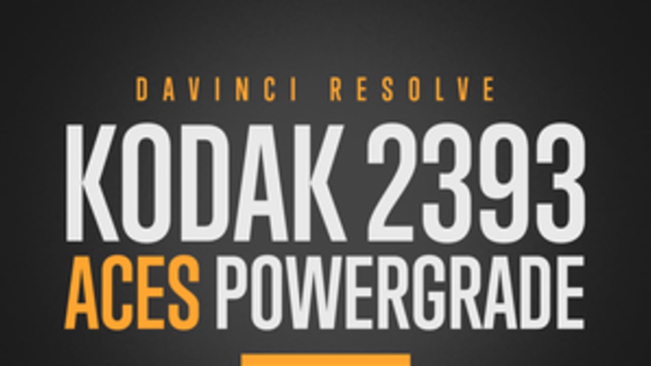 Kodak 2393 ACES PowerGrade