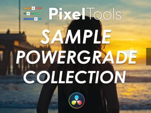 PixelTools Sample PowerGrade Collection