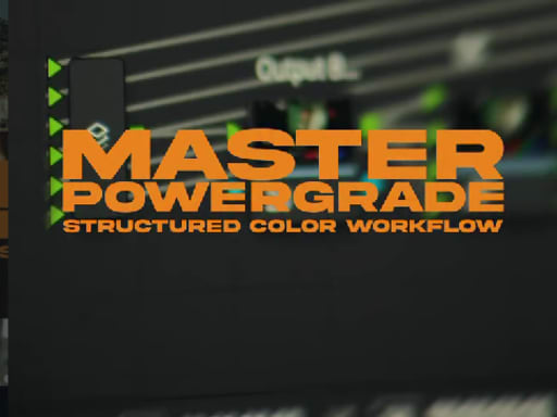 Master power grade