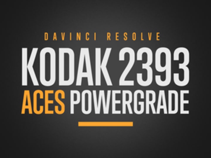 Kodak 2393 ACES PowerGrade