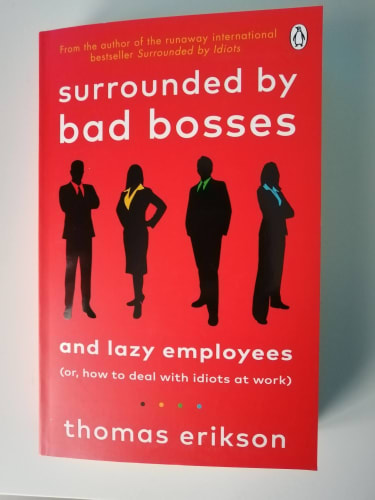 Surrounded by Bad Bosses and Lazy Employees