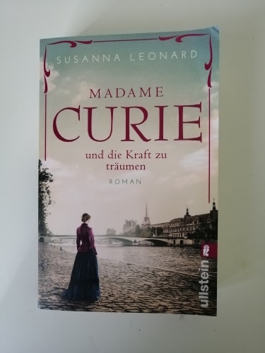 Madame Curie und die Kraft zu träumen