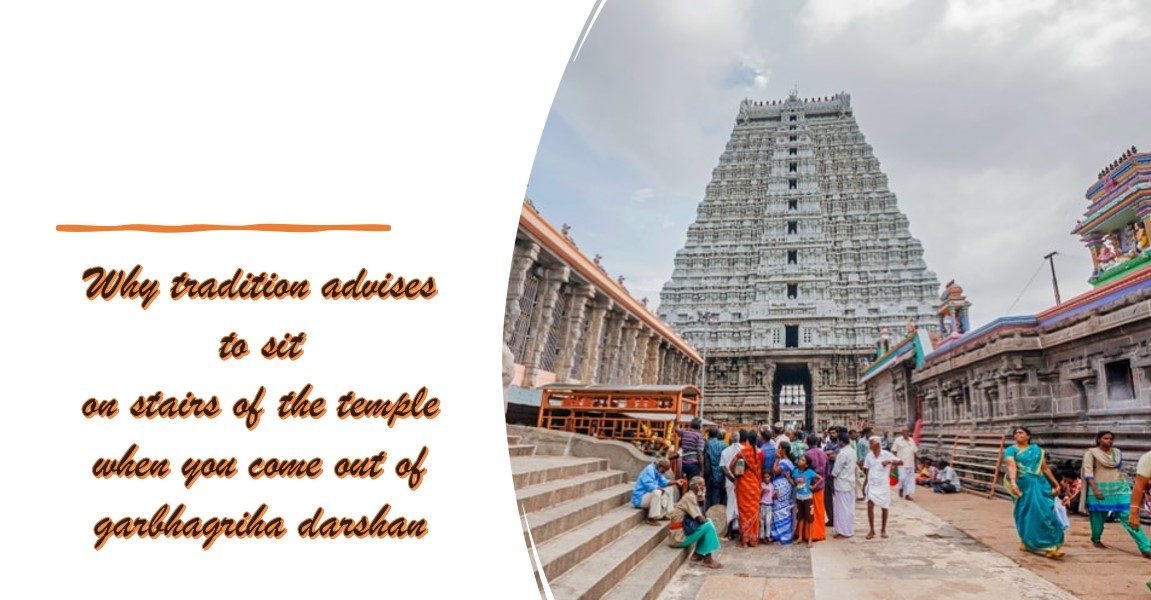 Why To Sit On Temple Stairs When Go For Darshan?