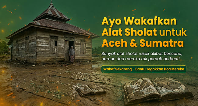 Wakaf 1000 Alat Sholat untuk Aceh & Sumatra