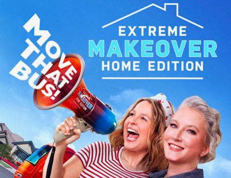 EXTREME MAKEOVER HOME EDITION - ABC