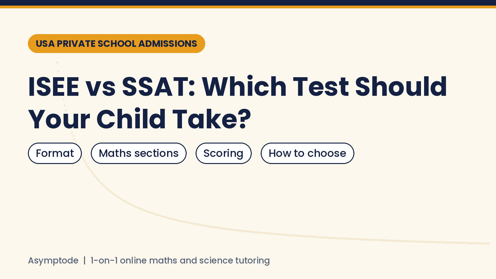 ISEE vs SSAT guide cover: format, maths sections, scoring and how to choose
