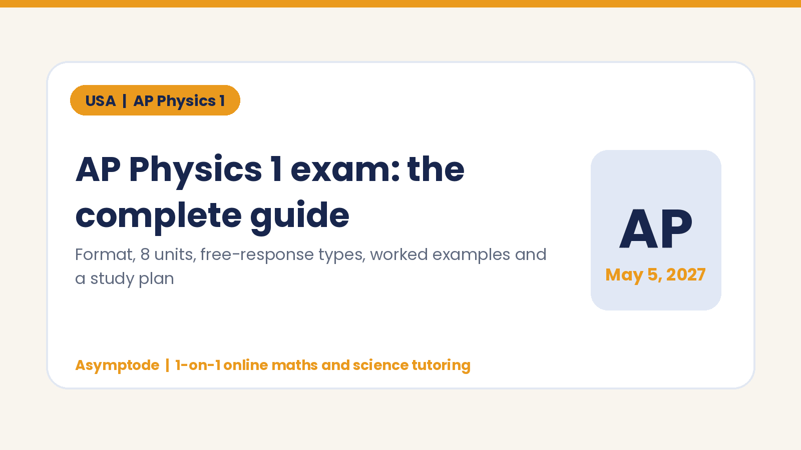 AP Physics 1 exam complete guide cover, May 5, 2027