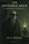 The Invisible Man: A Grotesque Romance