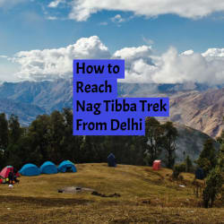 How to Reach Nag Tibba Trek From Delhi