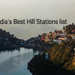 Top 10 Best Hill Stations in India You Must Explore in Your Life