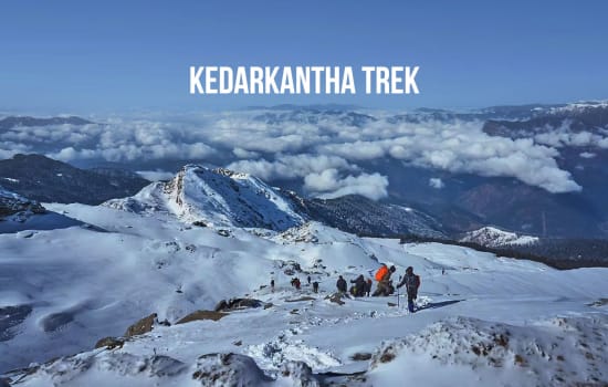 Kedarkantha Trek 5N/6D