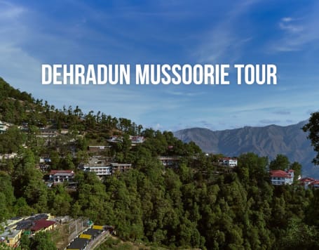 Dehradun Mussoorie Tour Package(4D/3N)