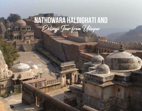 Nathdwara Haldighati and Eklingji Tour from Udaipur