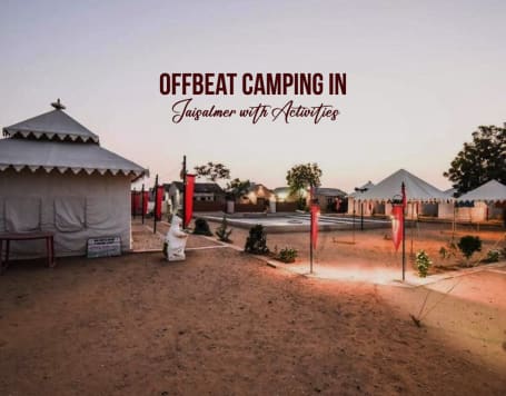 Offbeat Camping in Jaisalmer with Activities