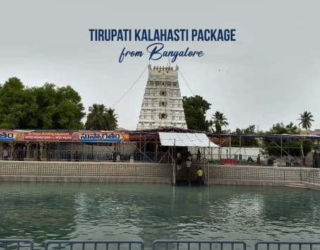 Tirupati Kalahasti Package from Bangalore