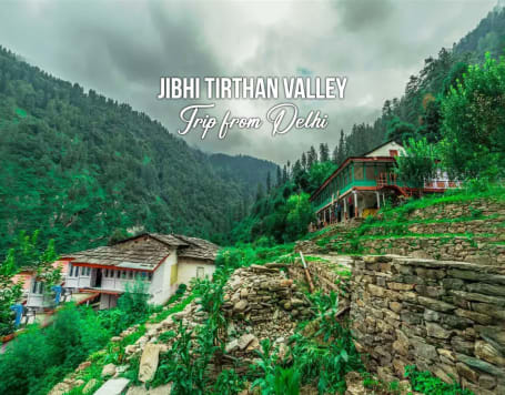 Jibhi Tirthan Valley Trip from Delhi