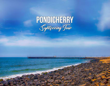 Pondicherry Sightseeing Tour