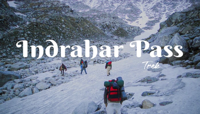 Indrahar Pass Trek Package 2025 @ Rs 5999 | BanBanjara