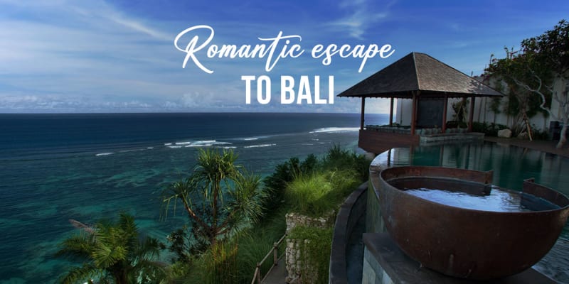 Romantic Escape To Bali