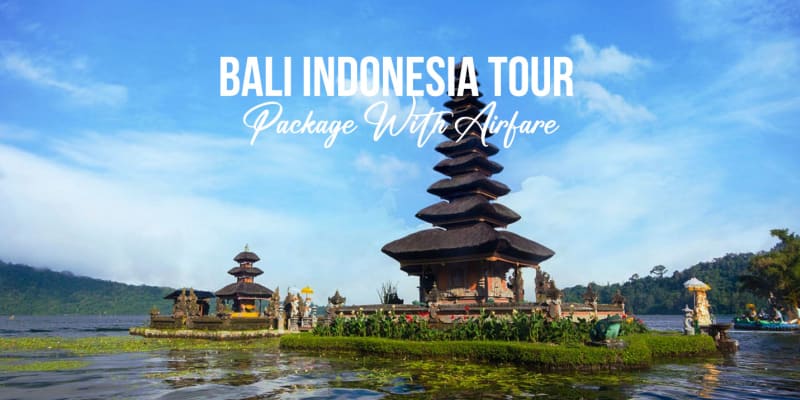 Bali Indonesia Tour Package With Airfare