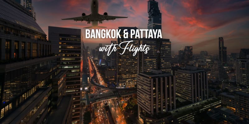 Bangkok and Pattaya Tour Package With Flights