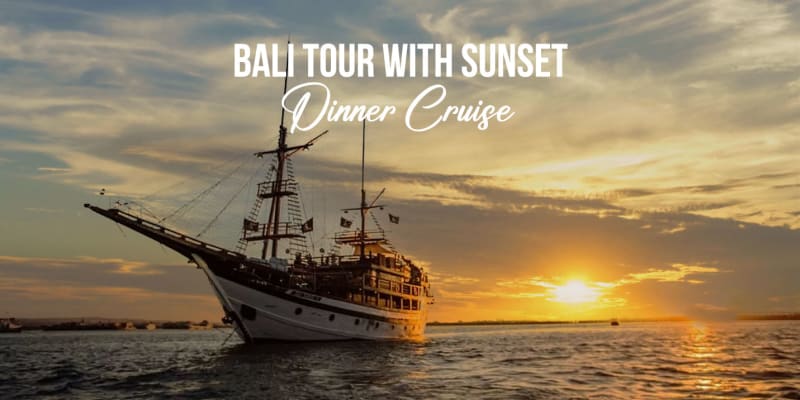 7 Days Bali Tour with Sunset Dinner Cruise