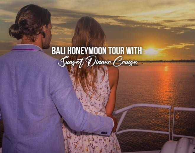 Bali Honeymoon Tour With Sunset Dinner Cruise Image