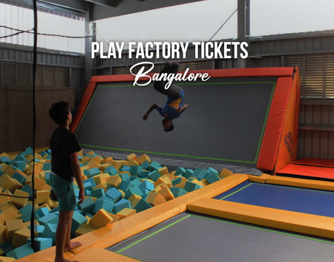 Play Factory Tickets, Bangalore Image