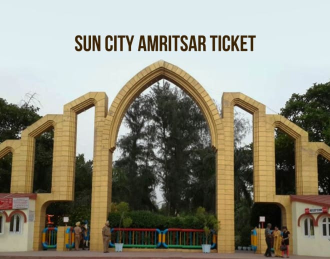 Sun City Amritsar Ticket Price Image