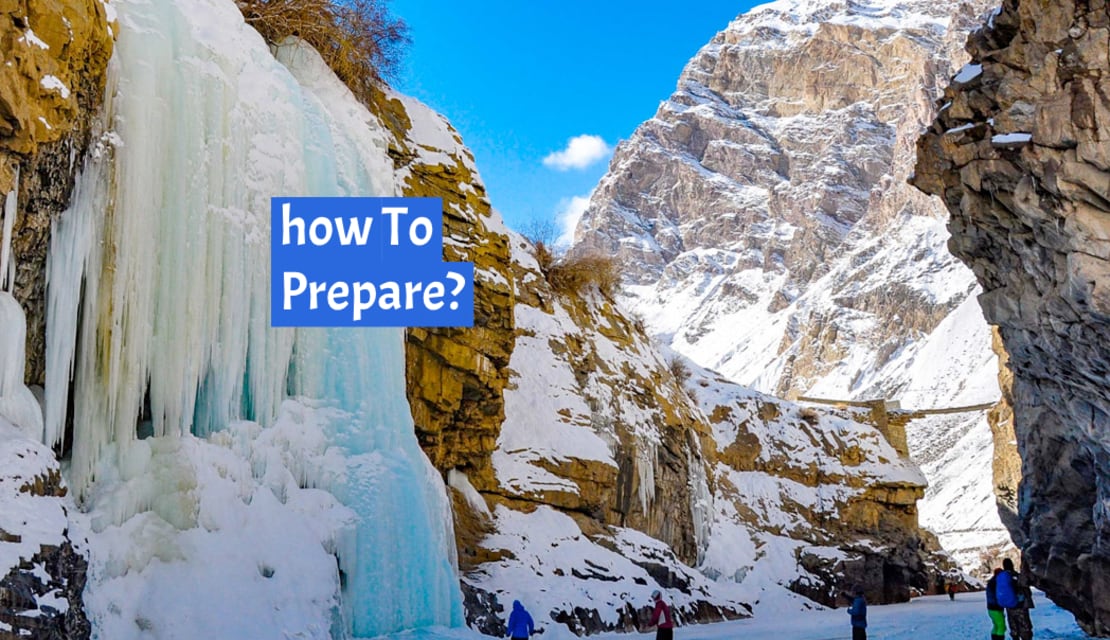 How to Prepare for Chadar Trek