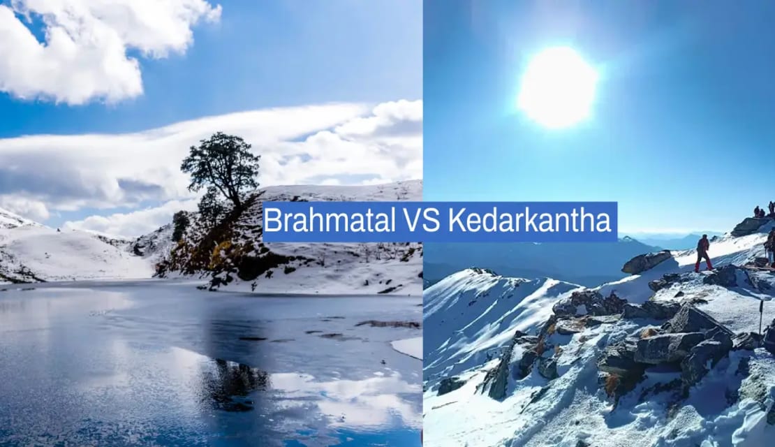 Brahmatal trek vs kedarkantha trek: Which one to Pick?