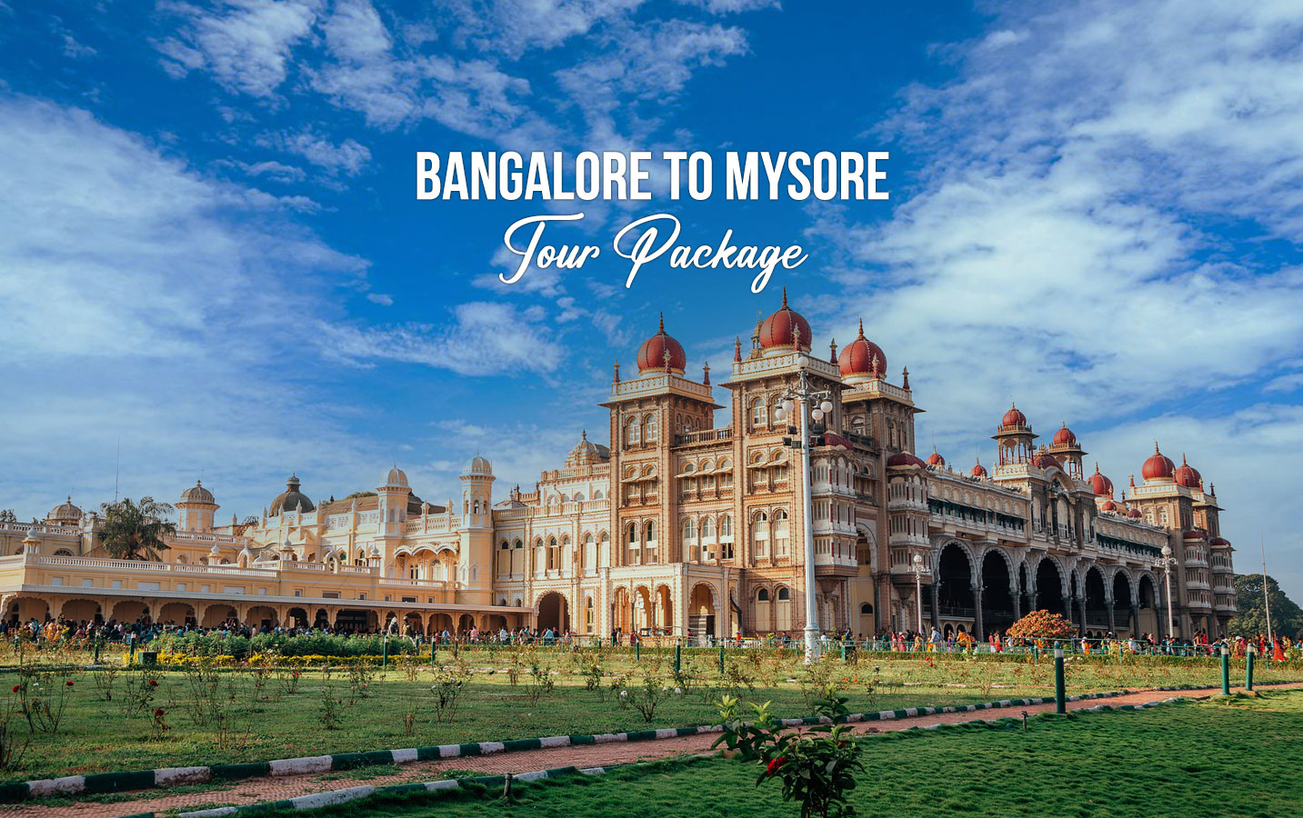 Bangalore to Mysore Tour Package - Image 1