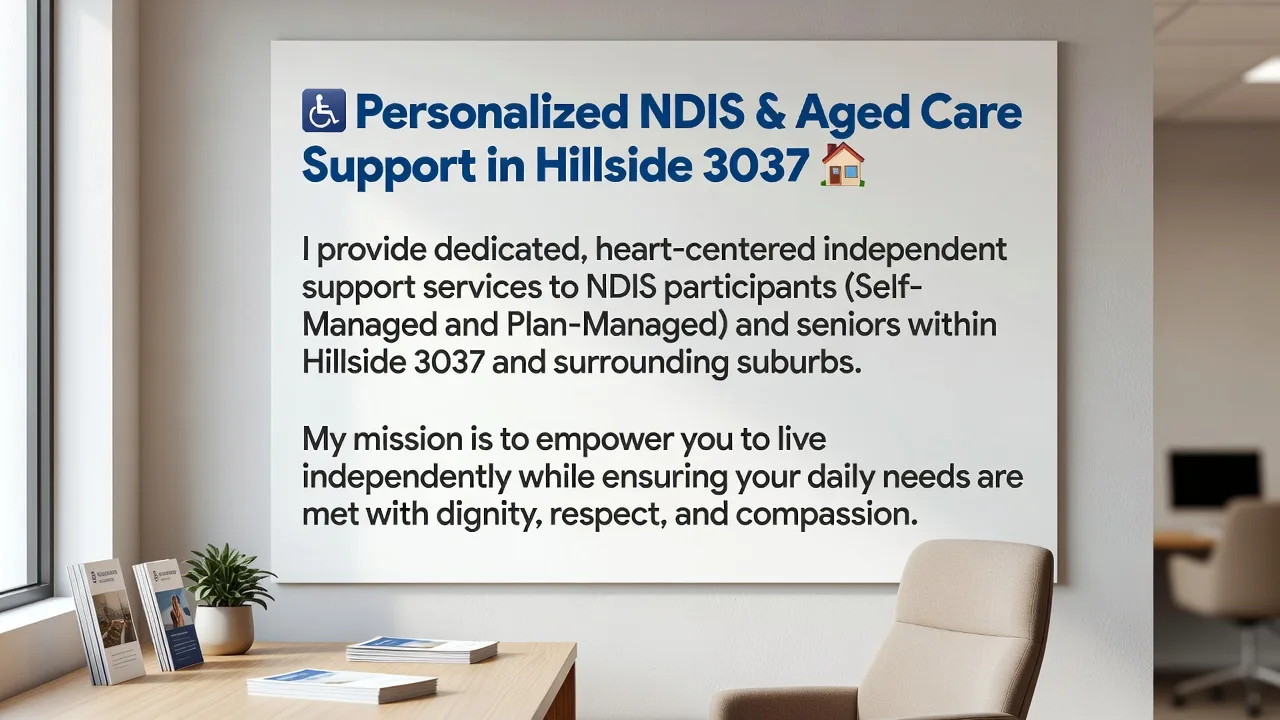 ♿ Personalized NDIS & Aged Care Support in Hillside 3037 🏠