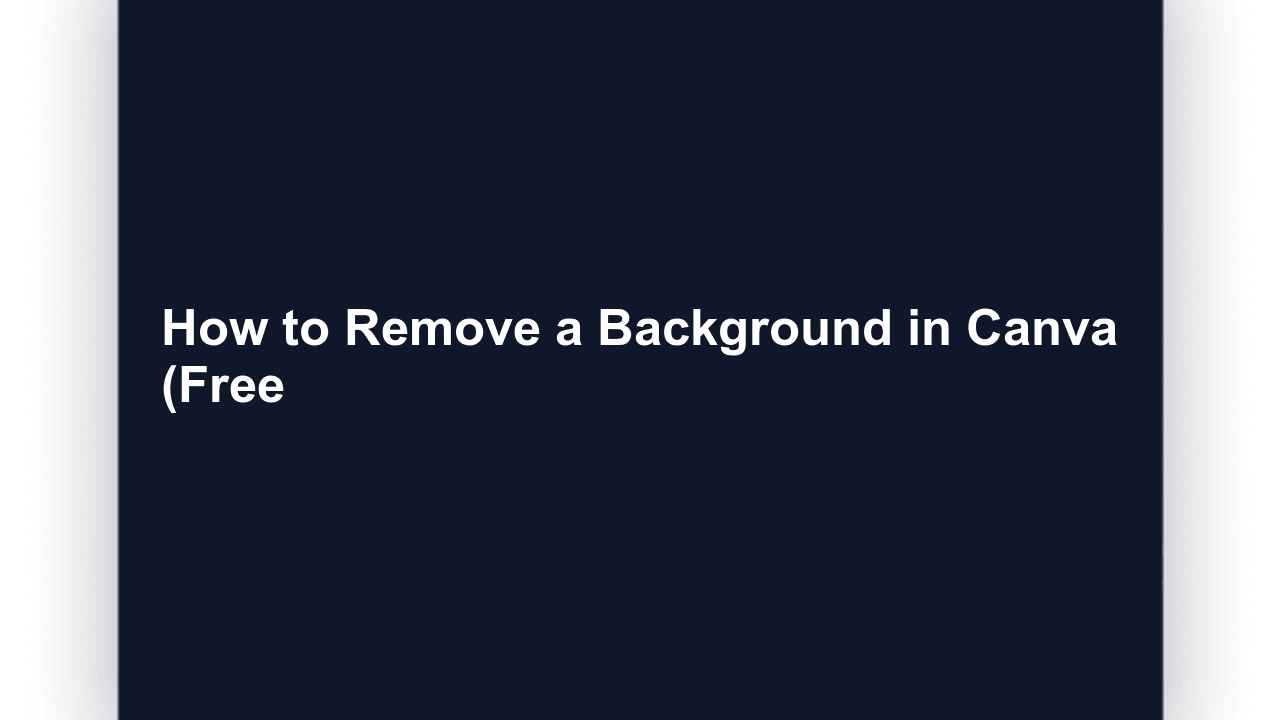 How to Remove a Background in Canva (Free and Pro Methods 2026)
