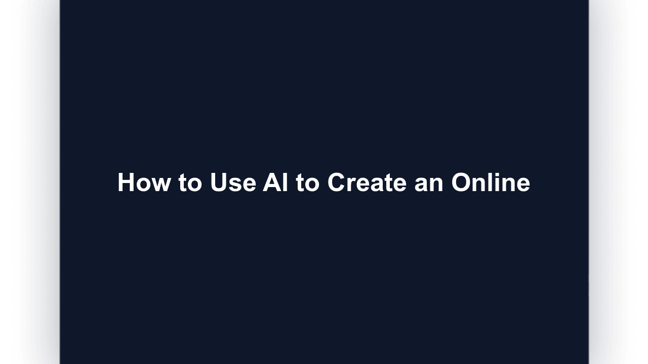 How to Use AI to Create an Online Course in 2026 (Step-by-Step)