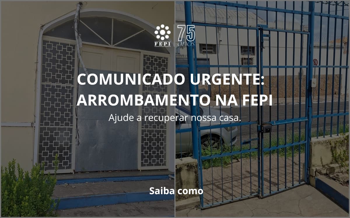 Nota Oficial: FEPI sofre arrombamento e furto de equipamentos; instituição pede apoio para reparos