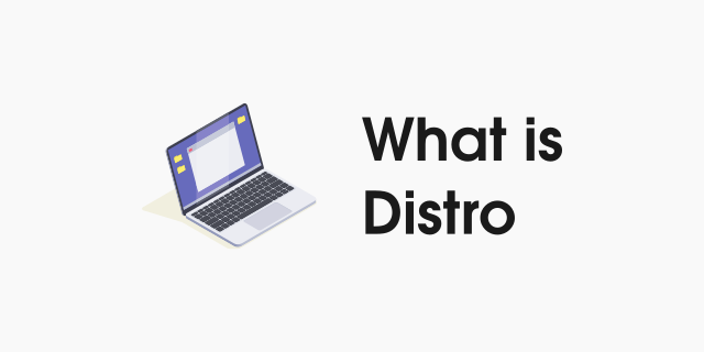 What is distro?