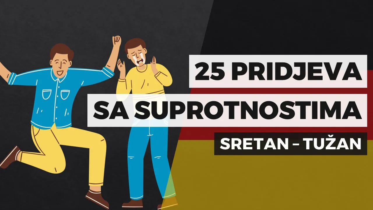 25 pridjeva sa suprotnostima na njemačkom jeziku (opisivanje osoba)