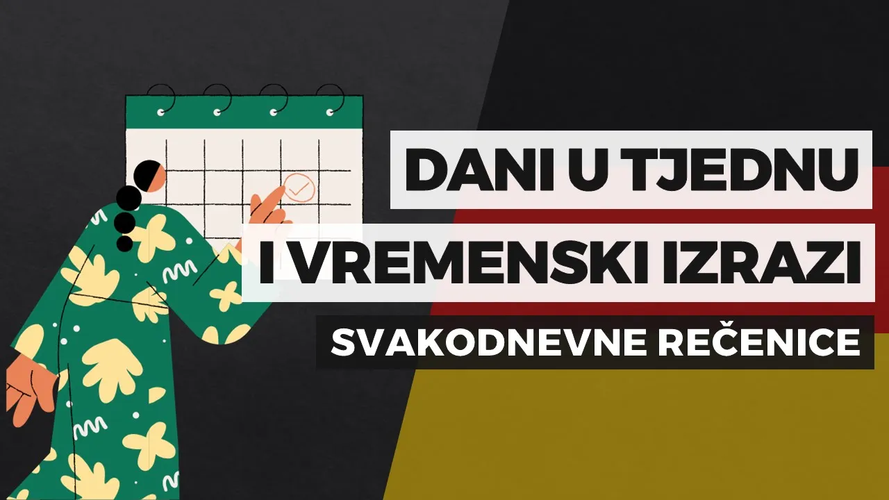 Jučer, danas, sutra... Dani u tjednu