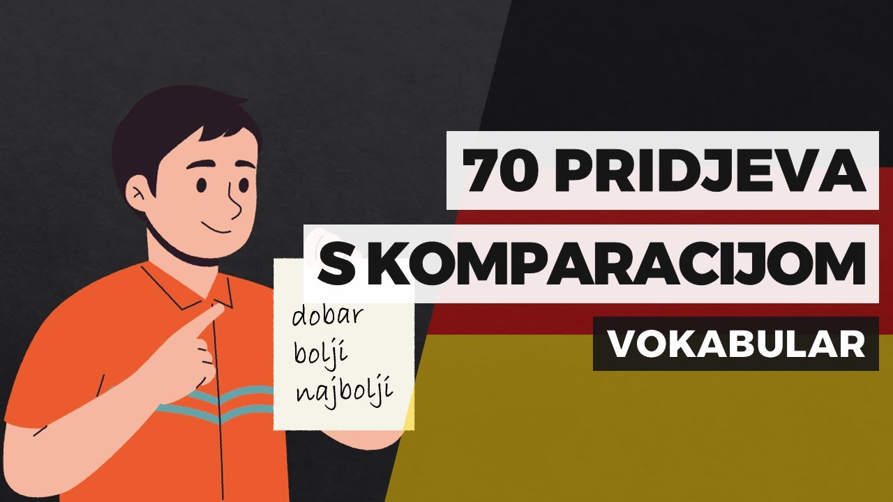 70 pridjeva s komparacijom - dobar, bolji, najbolji 