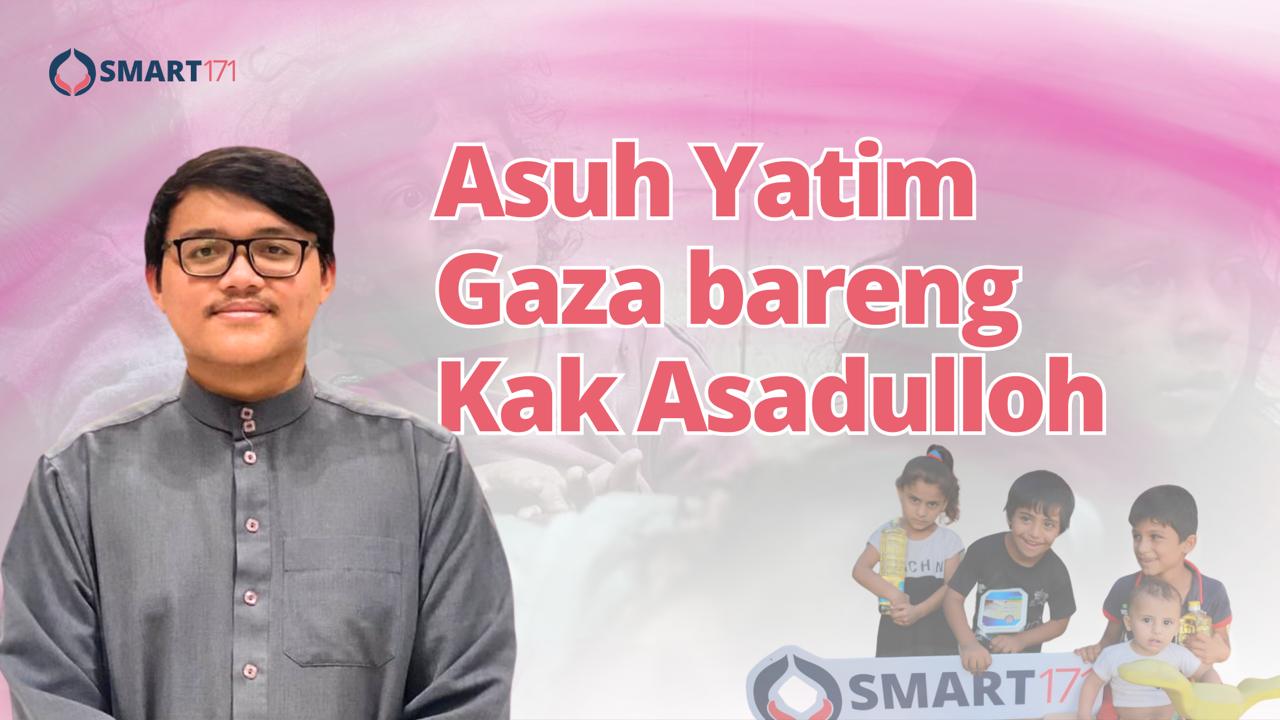 Asuh Yatim Gaza bersama Kak Asadullah