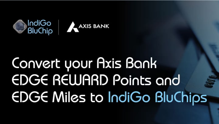 Axis Bank Adds IndiGo BluChip as a Transfer Partner: Why the Launch-Offer Window Is Worth Using